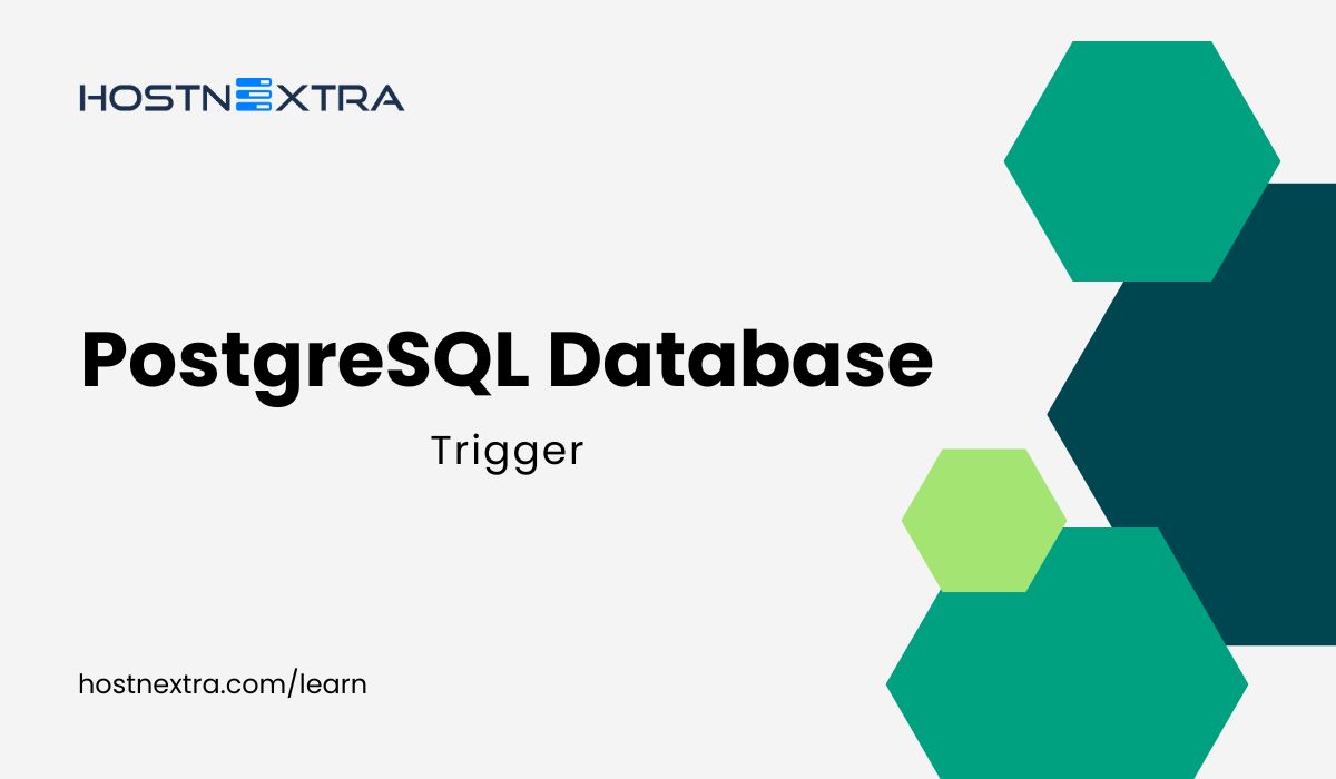 Understand Triggers in PostgreSQL Chapter - HostnExtra